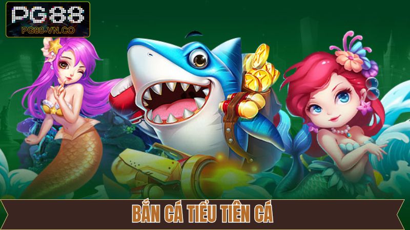 Bắn Cá Tiểu Tiên Cá - Khám Phá Đại Dương Cổ Tích Tại PG88 1 Bắn Cá Tiểu Tiên Cá - Khám Phá Đại Dương Cổ Tích Tại PG88