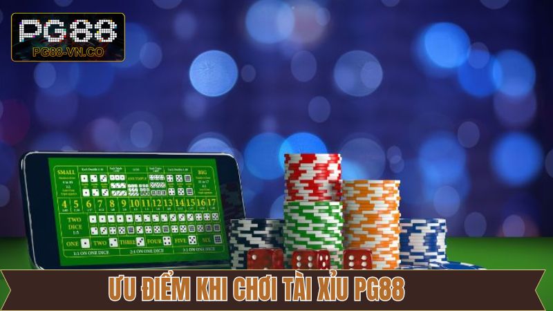 Ưu điểm nổi bật có mặt trong tài xỉu PG88