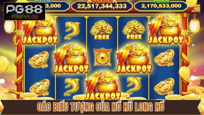 Nổ Hũ Long Hổ PG88 – Trải Nghiệm Quay Hũ Mới Mẻ Và Kịch Tính 3 Các biểu tượng nổi bật khai quay hũ Lông Hổ