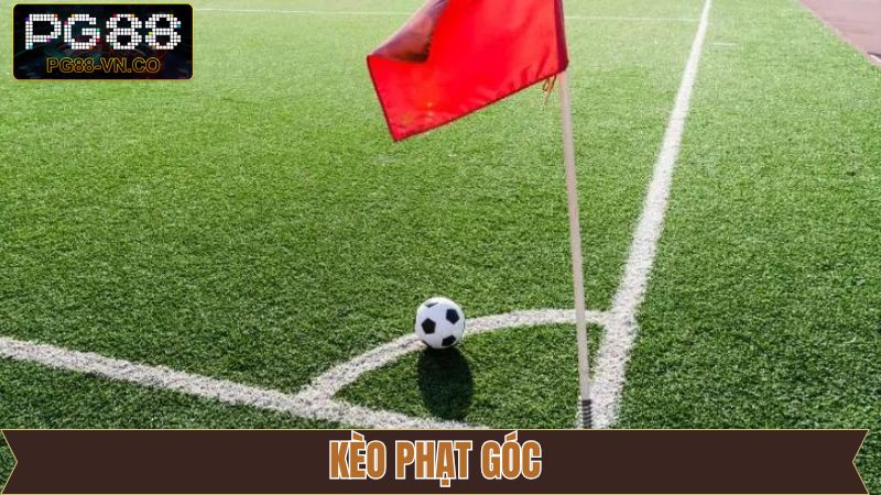 Kèo Phạt Góc – Kiếm Tiền Khủng Khi Cá Độ Bóng Đá Tại PG88