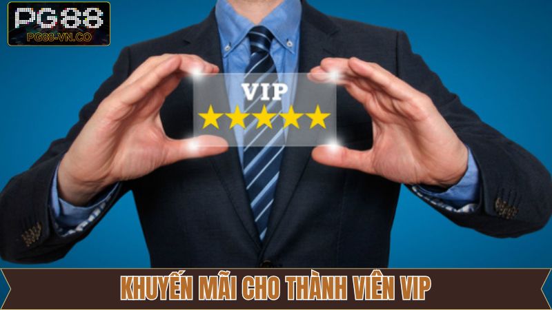 Khuyến Mãi Cho Thành Viên VIP - Cơ Hội Nhận Ưu Đãi Tại PG88 1 Khuyến Mãi Cho Thành Viên VIP - Cơ Hội Nhận Ưu Đãi Tại PG88