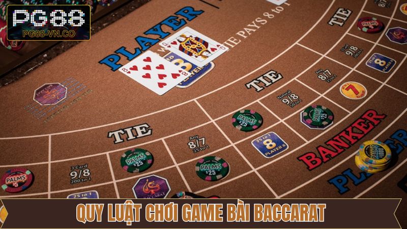 Luật chơi Baccarat siêu đơn giản và dễ thực hiện 