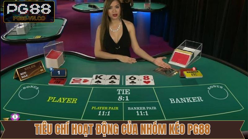 Tiêu chí đặt ra cho một nhóm kéo PG88 uy tín 