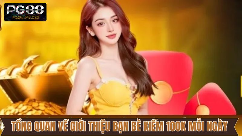 Tìm hiểu về sự kiện giới thiệu bạn bè nhận hoa hồng 