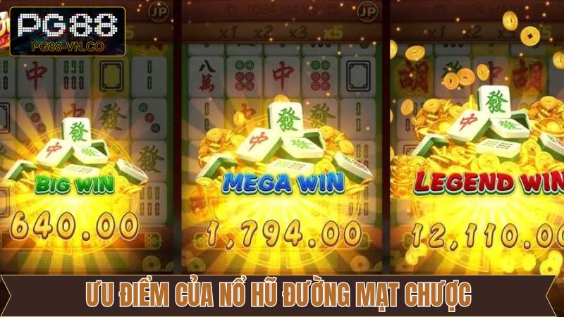 Tổng hợp ưu điểm của game Đường Mạt Chược